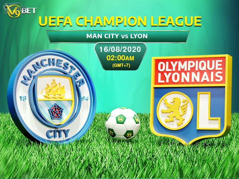 Soi kèo, nhận định Manchester City vs Lyon lúc 02h00 ngày 16/08/2020